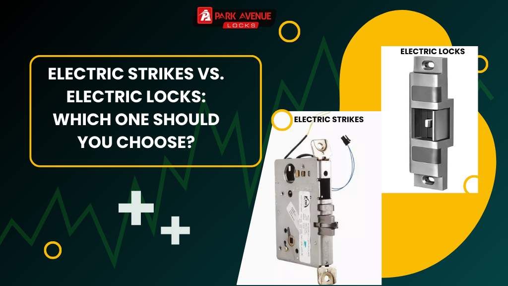 Electric Strikes vs. Electric Locks