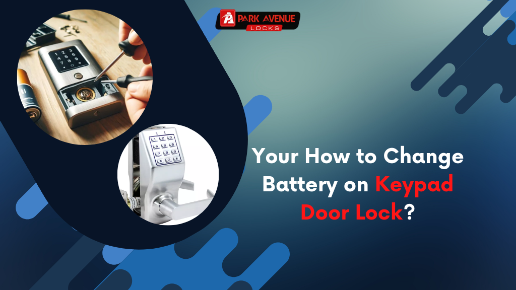 How to Change Battery on Keypad Door Lock?