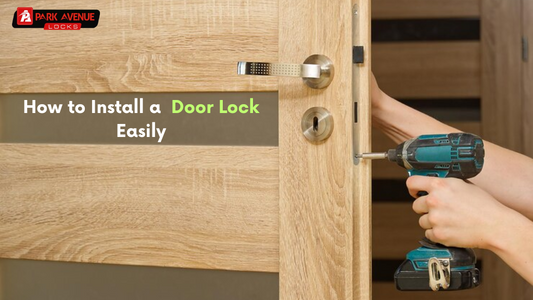 How to Install a  Door Lock Easily