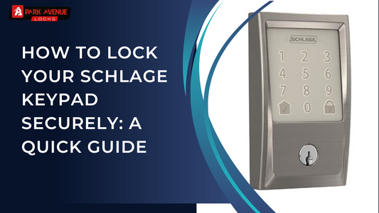 How to Lock Schlage Keypad: A Quick Guide