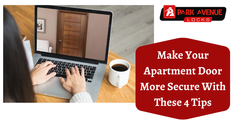 Make Your Apartment Door More Secure With These 4 Tips
