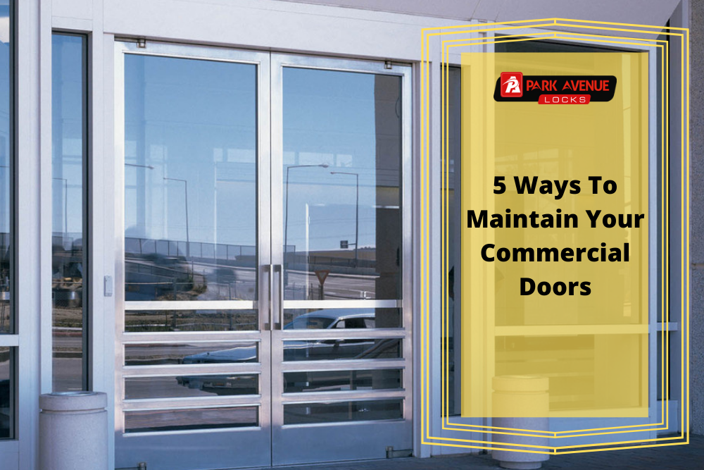5 Ways To Maintain Your Commercial Doors for Longevity