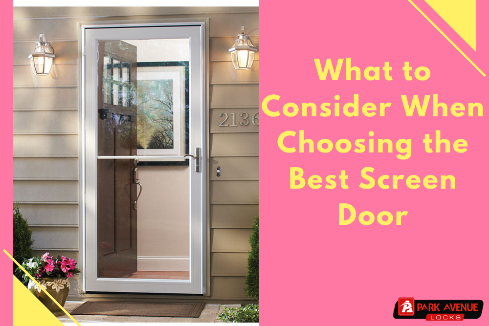 What to Consider When Choosing the Best Screen Door