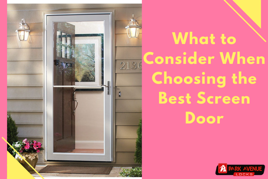 What to Consider When Choosing the Best Screen Door