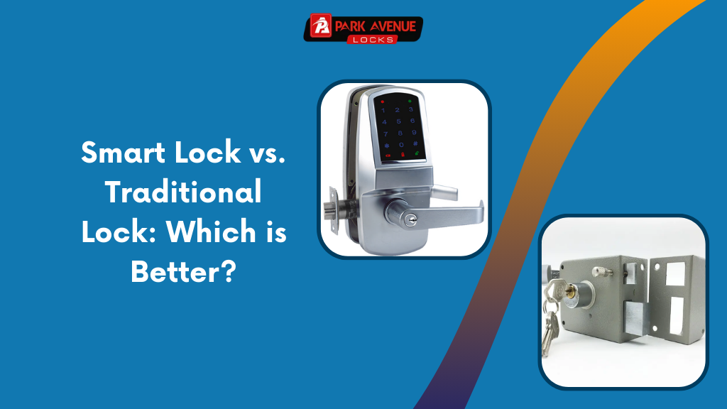 Smart Lock vs. Traditional Lock:  Which is Better?